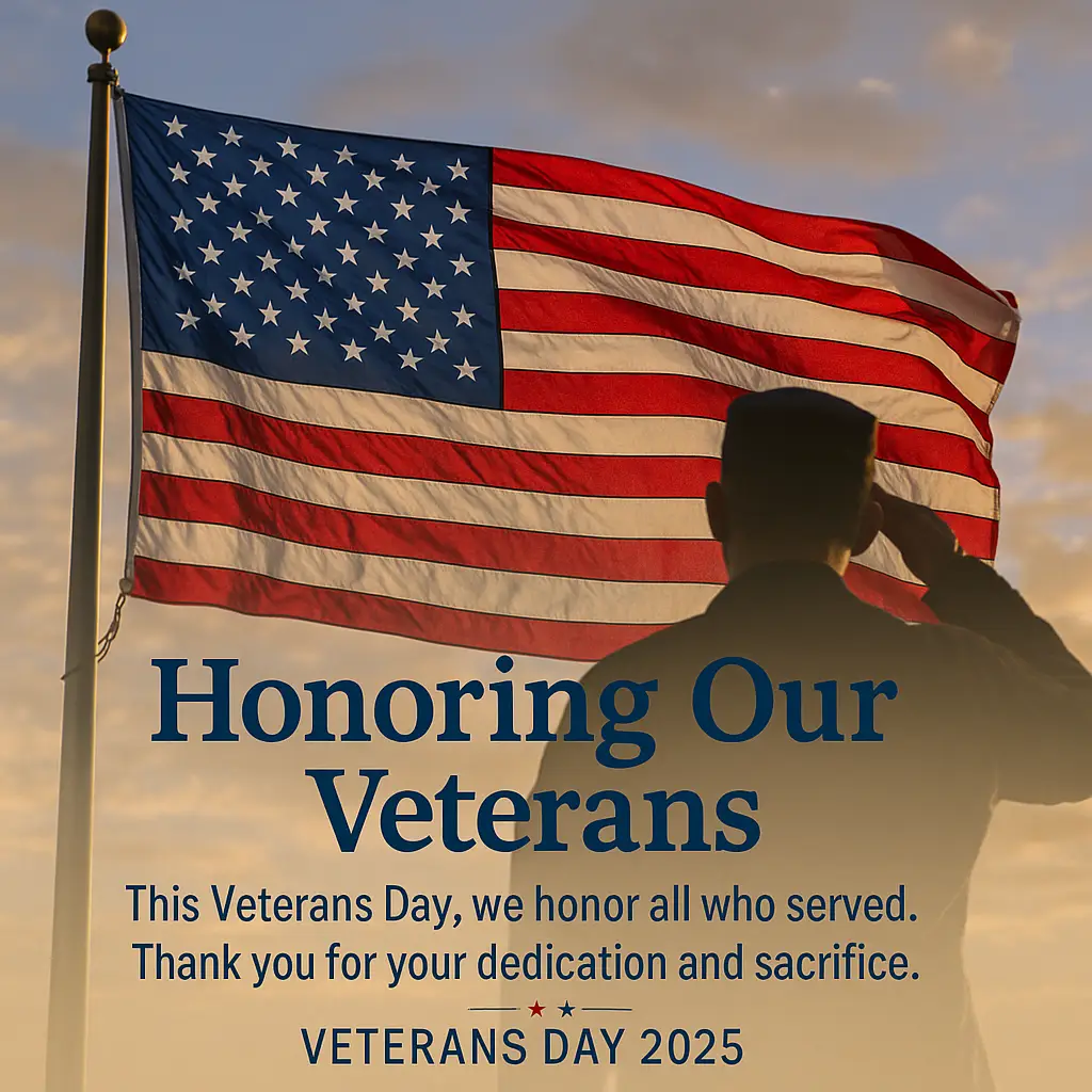 A silhouette of a soldier saluting the American flag as it waves in the wind at sunset, with the text ‘Honoring Our Veterans. This Veterans Day, we honor all who served. Thank you for your dedication and sacrifice. Veterans Day 2025.’ displayed below in navy lettering.